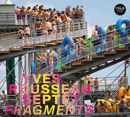 Fragments - CD Audio di Yves Rousseau