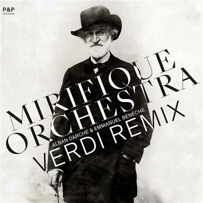 Verdi Remix - CD Audio di Le Mirifique Orchestra
