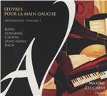 Oeuvres Pour La Main Gauc - CD Audio di Maxime Zecchini