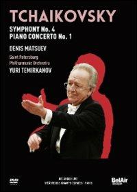 Tchaikovsky. Symphony No. 4, Piano Concerto No. 1. Yuri Temirkanov (DVD) - DVD di Pyotr Ilyich Tchaikovsky,Yuri Temirkanov