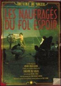 Les naufragés du fol espoir (3 DVD) - DVD