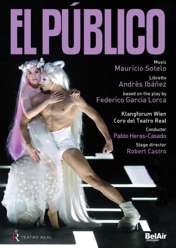 Mauricio Sotelo. El Público (DVD) - DVD di Mauricio Sotelo,Pablo Heras-Casado