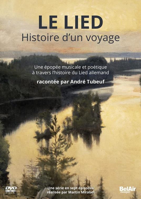Andre Tubeuf: Le Lied - Histoire D'Un Voyage (2 Dvd) - DVD
