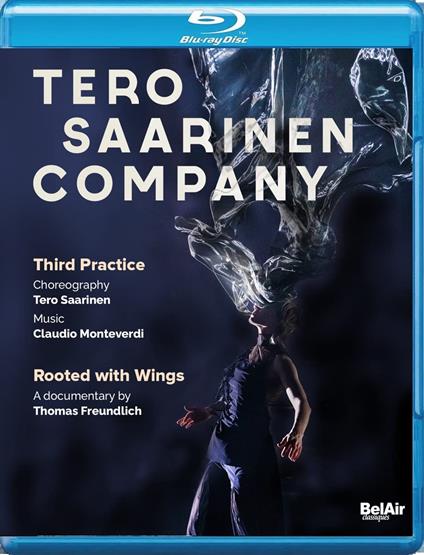 Tero Saarinen Company: Third Practice / Rooted With Wings - Blu-ray