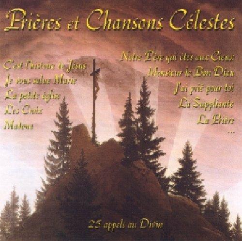 Prieres & Chansons Celestes: Tino Rossi, Rina Ketty, Luis Mariano.. - CD Audio