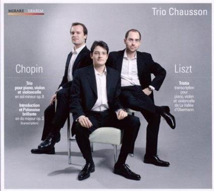 Trio Op.8 / Tristia - CD Audio di Frederic Chopin,Franz Liszt,Chausson Trio