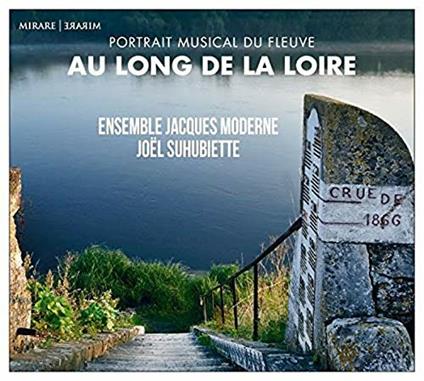 Au long de la Loire - CD Audio di Ensemble Jacques Moderne