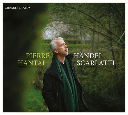 Oeuvres pour clavecin - CD Audio di Domenico Scarlatti,Georg Friedrich Händel,Pierre Hantai