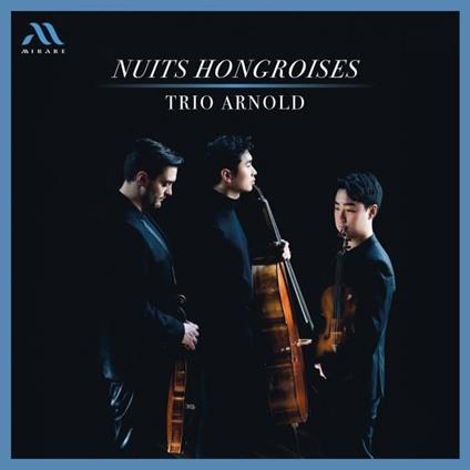 Nuits Hongroises - CD Audio di Trio Arnold