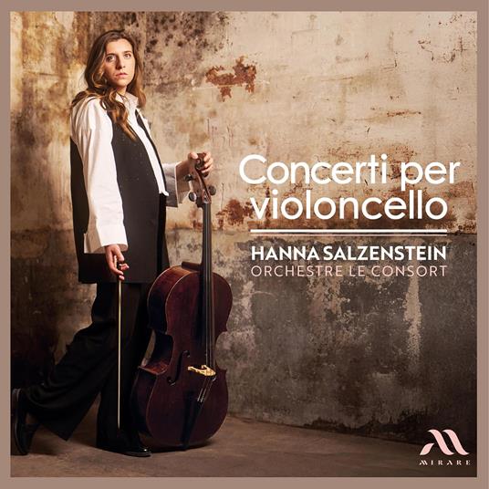 Concerti Per Violoncello - CD Audio di Hanna Salzenstein,Orchestre Le Consort