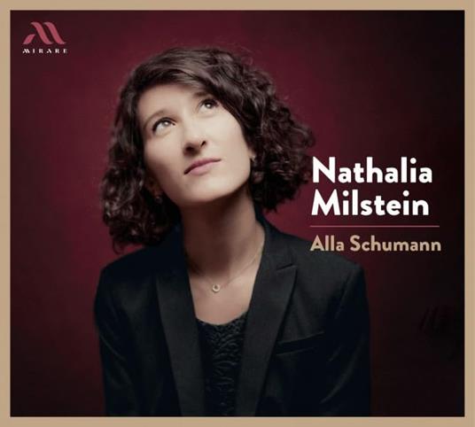Alla Schumann - CD Audio di Nathalia Milstein
