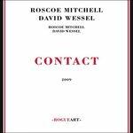 Contact - CD Audio di Roscoe Mitchell,David Wessel
