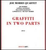 Graffiti in Two Parts - CD Audio di Joe Morris