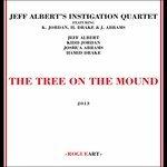 Tree on the Mound - CD Audio di Jeff Albert