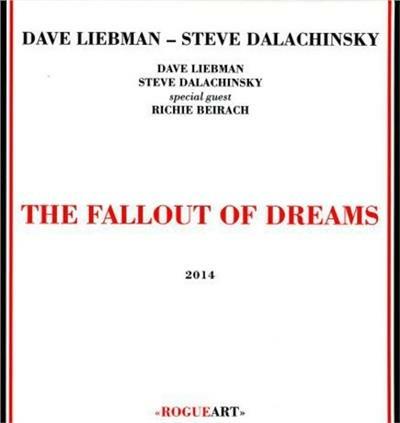 Fallout of Dreams - CD Audio di David Liebman,Steve Dalachinsky
