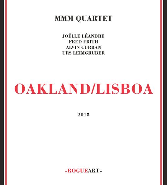 Oakland-Lisboa - CD Audio di MMM Quartet