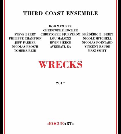 Wrecks - CD Audio di Third Coast Ensemble
