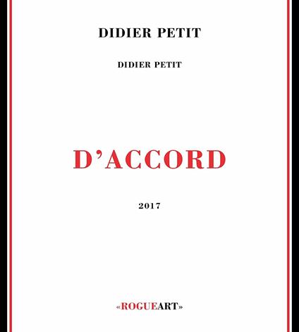 D'accord - CD Audio di Didier Petit