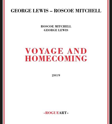 Voyage and Homecoming - CD Audio di Roscoe Mitchell,George Lewis