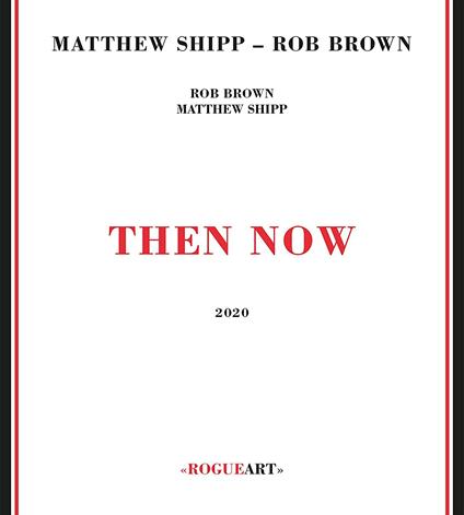 Then Now - CD Audio di Matthew Shipp