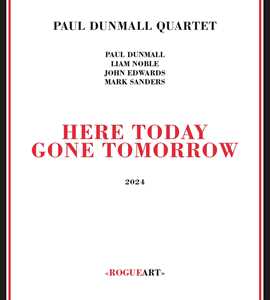 CD Here Today Gone Tomorrow Paul Dunmall