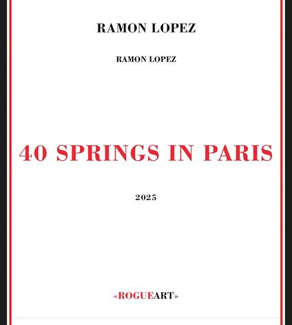 40 Springs In Paris - CD Audio di Ramon Lopez