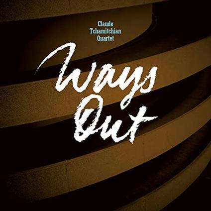 Ways Out - CD Audio di Claude Tchamitchian