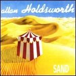 Sand - CD Audio di Allan Holdsworth