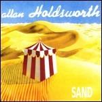 Sand - CD Audio di Allan Holdsworth