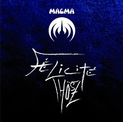 Felicitè Thosz - CD Audio di Magma