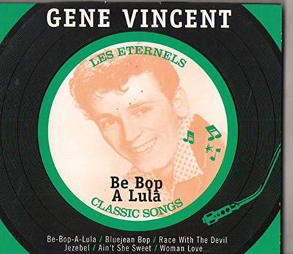 Be Bop A Lula - CD Audio di Gene Vincent