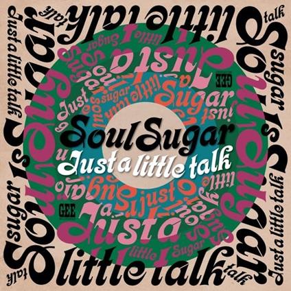 Just A Little Talk - Vinile LP di Soul Sugar