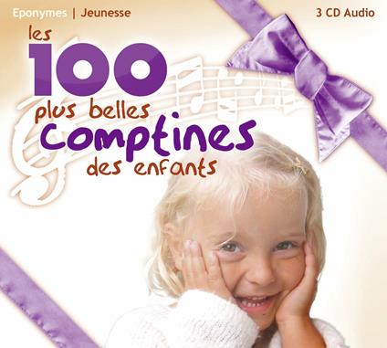 Les 100 Plus Belles Comptines des Enfants - CD Audio