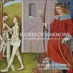 Figures of Harmony. Canzoni dal Codice Chantilly - CD Audio di Ferrara Ensemble