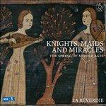 Knights, Maids and Miracles - CD Audio di La Reverdie