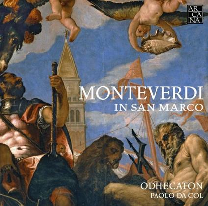 In San Marco - CD Audio di Claudio Monteverdi,Odhecaton,Paolo Da Col