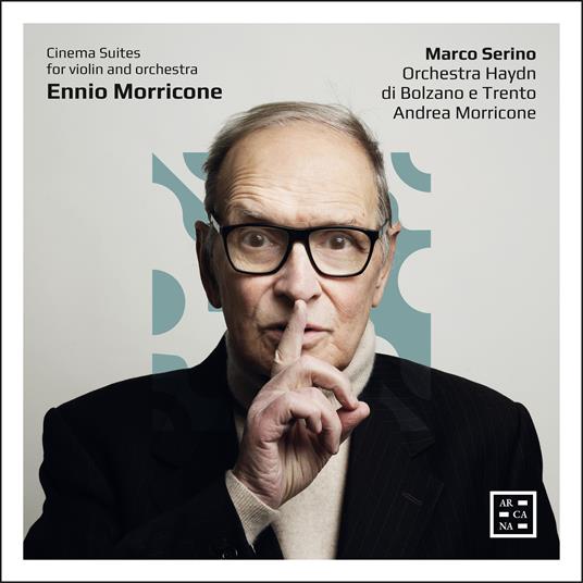 Cinema Suites for violin and orchestra (Esclusiva Feltrinelli e IBS.it) (Colonna Sonora) - CD Audio di Ennio Morricone,Andrea Morricone,Orchestra Haydn di Bolzano e Trento,Marco Serino