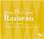 Pieces De Clavecin - CD Audio di Jean-Philippe Rameau