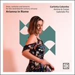 rianna in Rome. Arias, cantatas and laments for the seventeenth-century virtuose