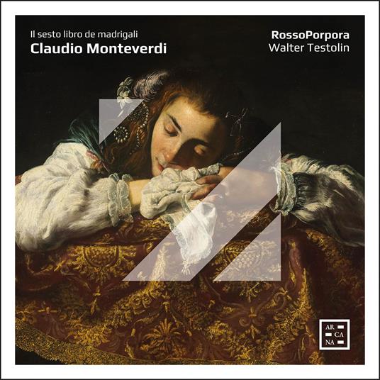 Il Sesto Libro de Madrigali - CD Audio di Claudio Monteverdi