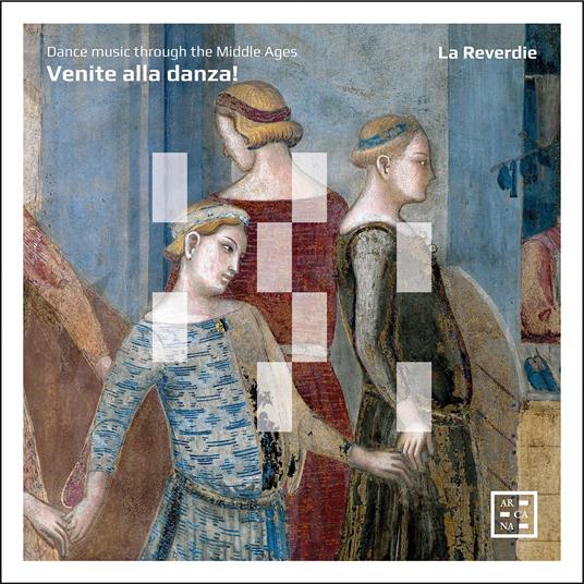 Venite alla Danza! - CD Audio di La Reverdie