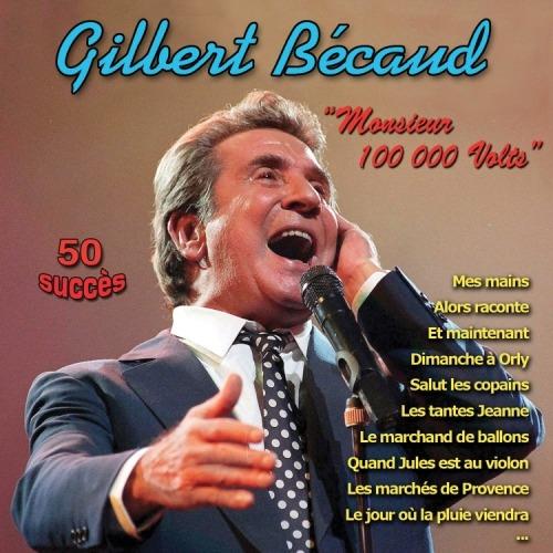 Monsieur 100 000 Volts - 50 Succès - CD Audio di Gilbert Bécaud