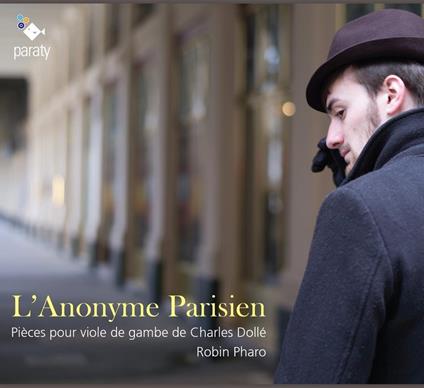 L'Anonyme Parisien - CD Audio di Robin Pharo