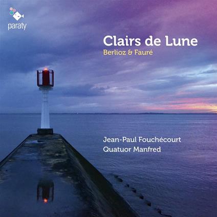 Clairs De Lune - CD Audio di Hector Berlioz,Gabriel Fauré,Quatuor Manfred