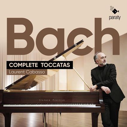 Bach Complete Toccatas - CD Audio di Johann Sebastian Bach,Laurent Cabasso
