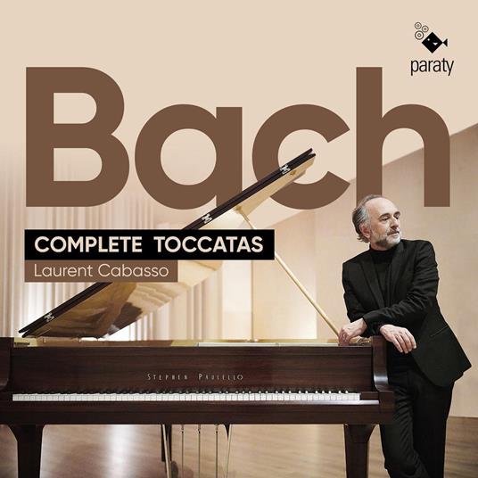 Bach Complete Toccatas - CD Audio di Johann Sebastian Bach,Laurent Cabasso