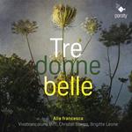 Tre Donne Belle