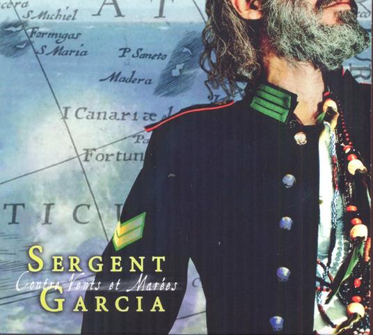 Contre Vents Et Marees - CD Audio di Sergent Garcia