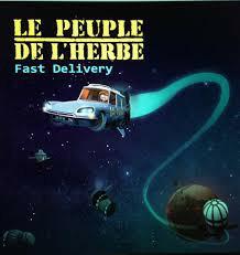 Fast Delivery - Vinile LP di Le Peuple de l'Herbe