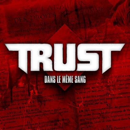Dans le meme sang - Vinile LP di Trust